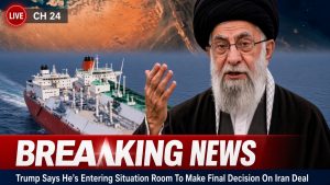 Trump Says He’s Entering Situation Room To Make Final Decision On Iran Deal