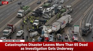 🚨BREAKING🚨: Catastrophic Disaster Leaves More Than 65 Dead as Investigation Gets Underway