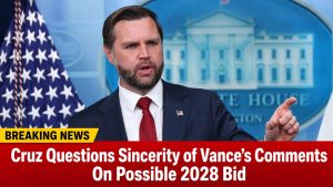 Cruz Questions Sincerity of Vance’s Comments On Possible 2028 Bid
