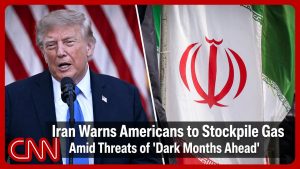 Iran Warns Americans to Stockpile Gas Amid Threats of ‘Dark Months Ahead’